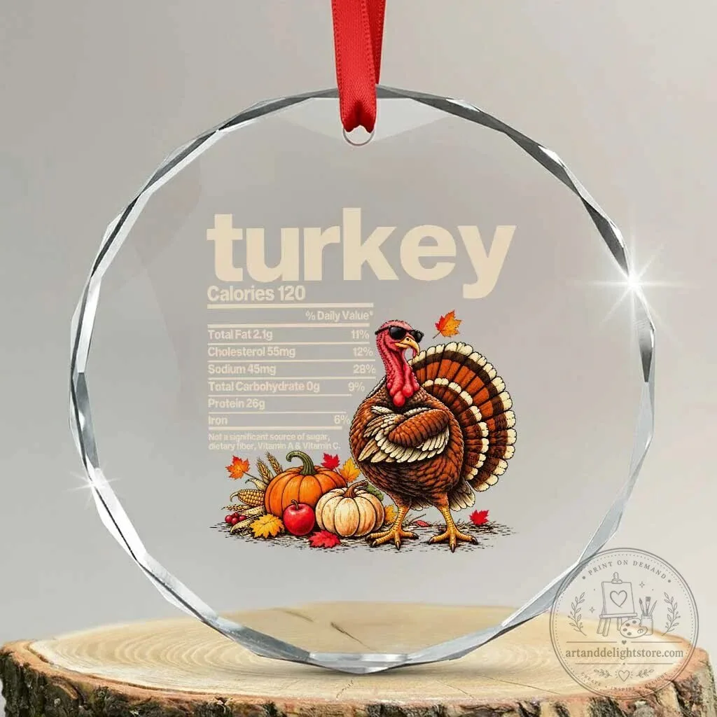 Thanksgiving Turkey Nutrition Facts Funny Holiday Food Lover Crystal Ornament